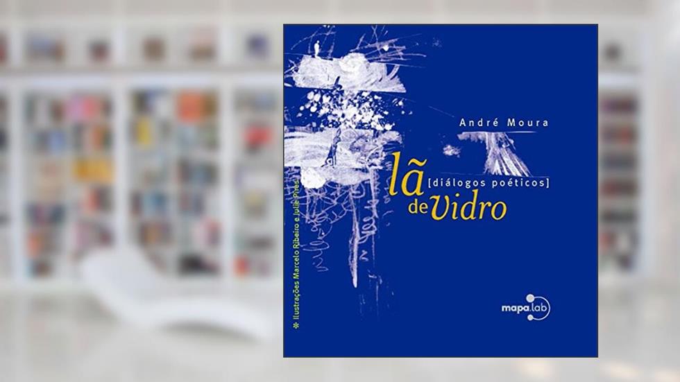 Lã de Vidro: Diálogos Poéticos, do autor André Moura