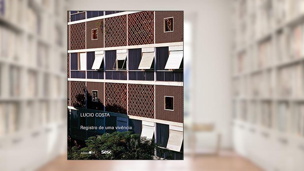 Registro de uma vivência, do autor Lucio Costa