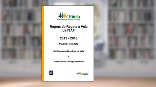 Capa de Regras de Regata a Vela da ISAF: 2013 - 2016, do autor Confederação Brasileira de Vela; International Sailing Federation