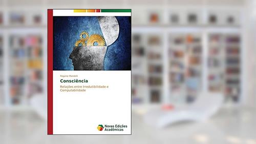 Capa de Consciência: Relações entre irredutibilidade e computabilidade, do autor Mandelli Rogerio