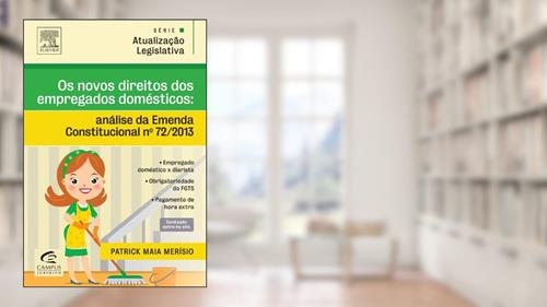 Capa de Os Novos Direitos dos Empregados Domésticos, do autor Patrick Merísio
