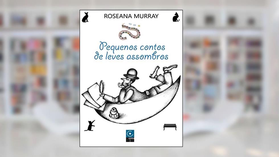 Pequenos Contos De Leves Assombros, do autor Rosseana Murray