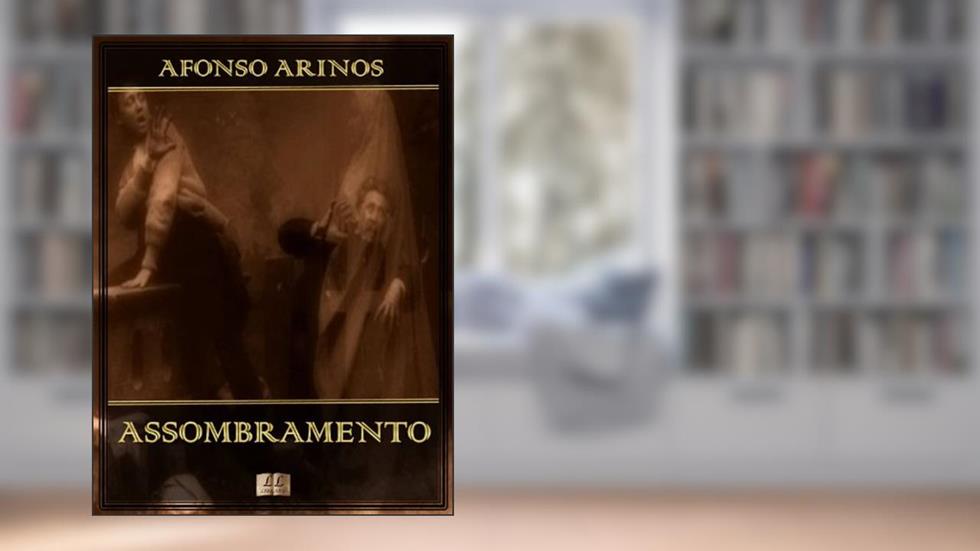 Assombramento [Ilustrado] [Com índice ativo], do autor Afonso Arinos