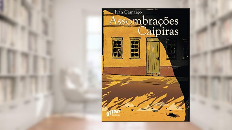 Assombrações Caipiras, do autor Ivan Camargo
