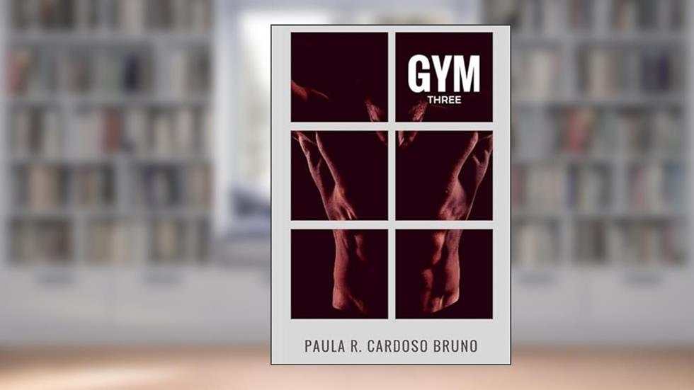 Gym Three, do autor Paula R. Cardoso Bruno