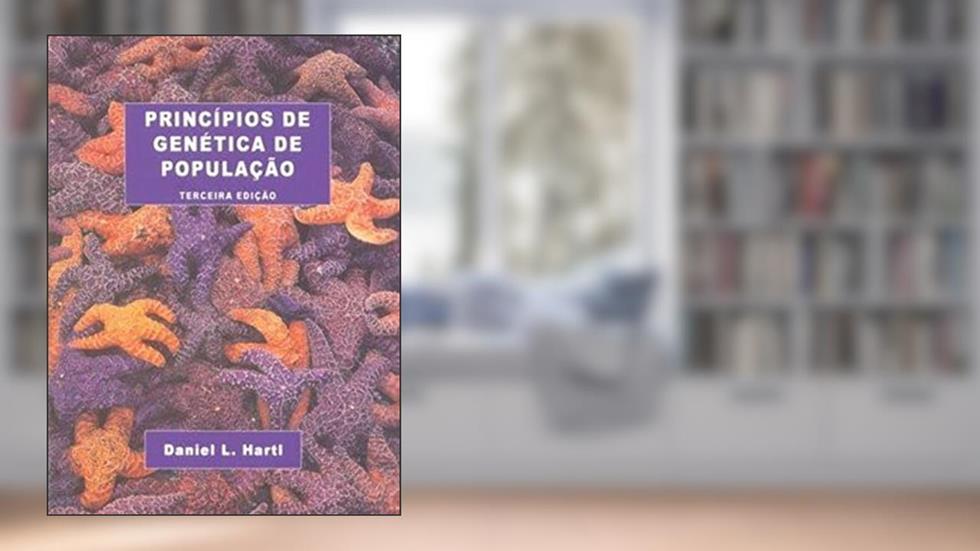 Princípios de Genética de População, do autor Daniel L. Hartl