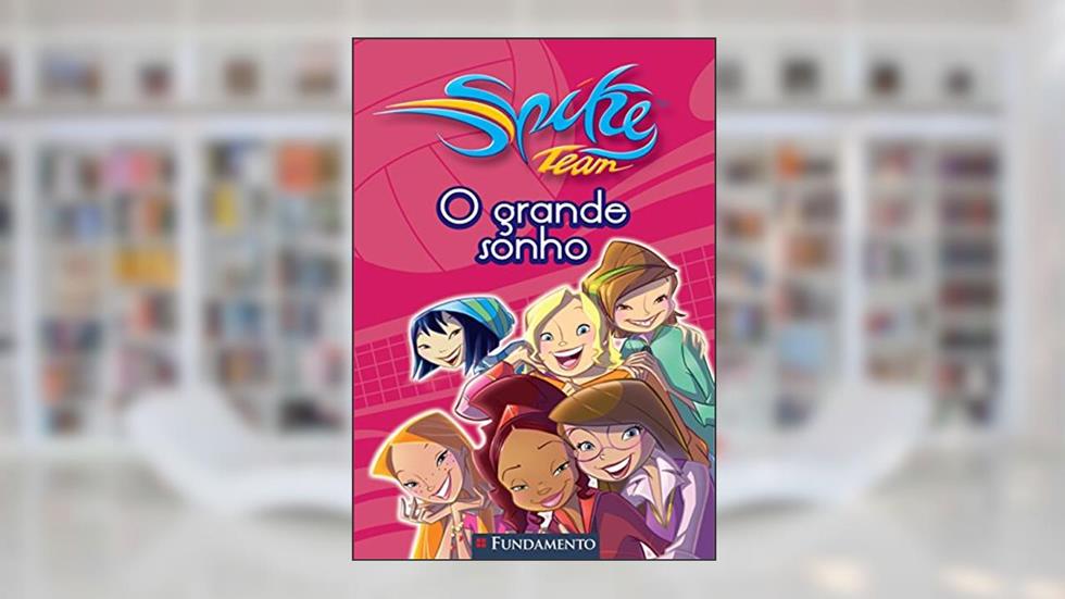 Spike Team. O Grande Sonho - Volume 2, do autor Fabrizio Lo Bianco