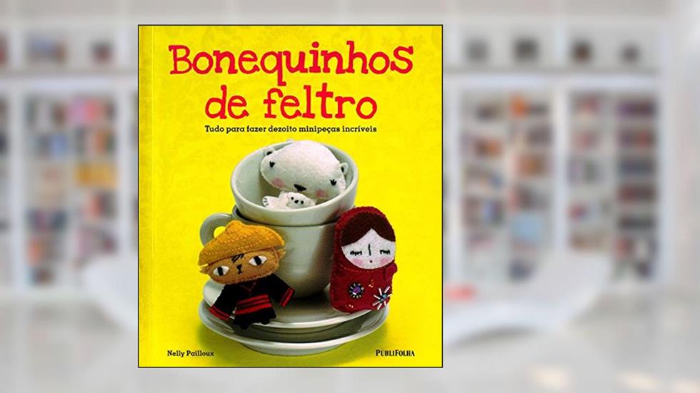 Bonequinhos de Feltro, do autor Nelly Pailloux