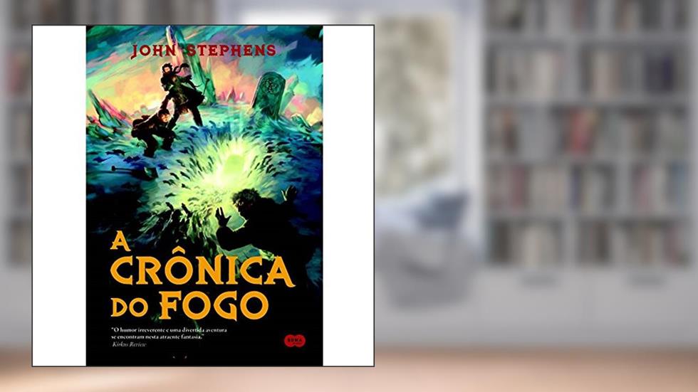 A crônica do fogo, do autor John Stephens