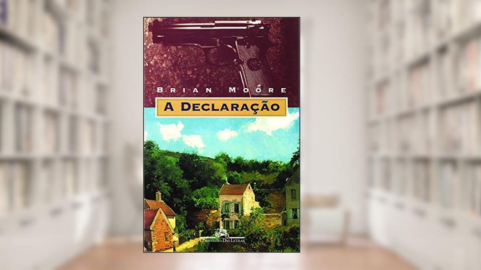 A declaração, do autor Brian Moore