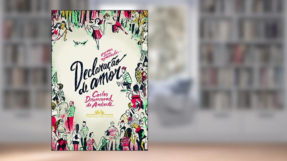Declaração de amor, do autor Carlos Drummond de Andrade