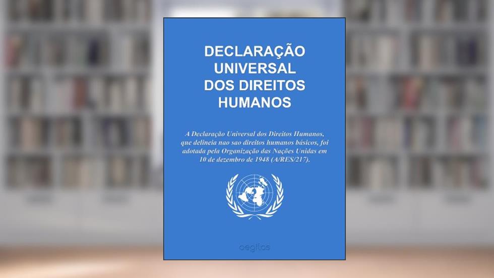 DECLARAÇÃO UNIVERSAL DOS DIREITOS HUMANOS, do autor United Nations