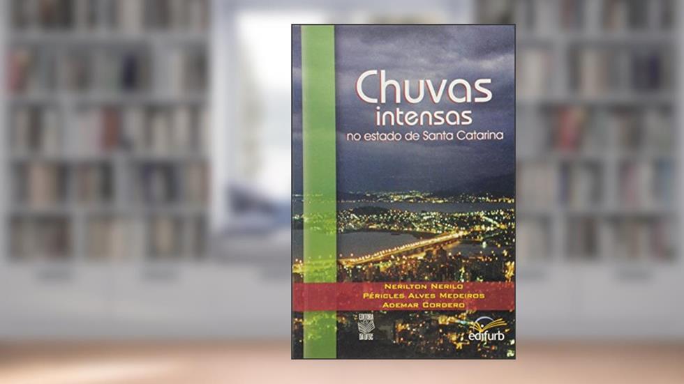 Chuvas Intensas no Estado de Santa Catarina, do autor Péricles Alves Medeiros