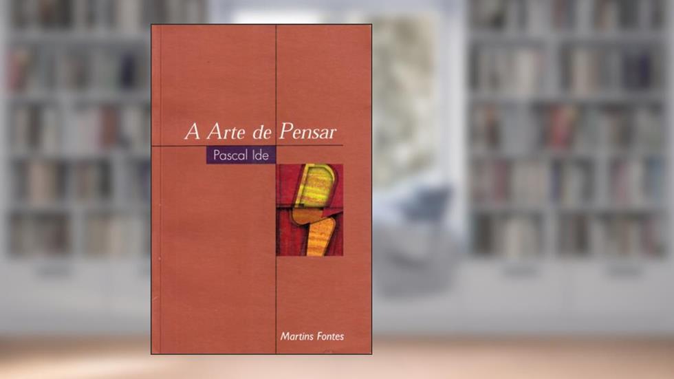 Pascal Ide, do autor A Arte De Pensar