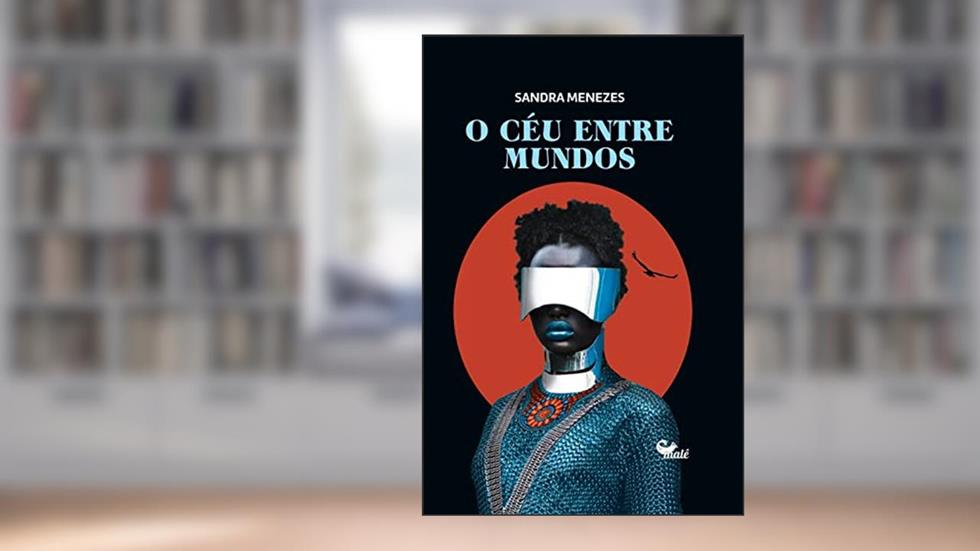 O céu entre mundos, do autor Sandra Menezes