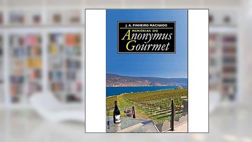 Capa de Memórias do Anonymus Gourmet, do autor José Antonio Pinheiro Machado