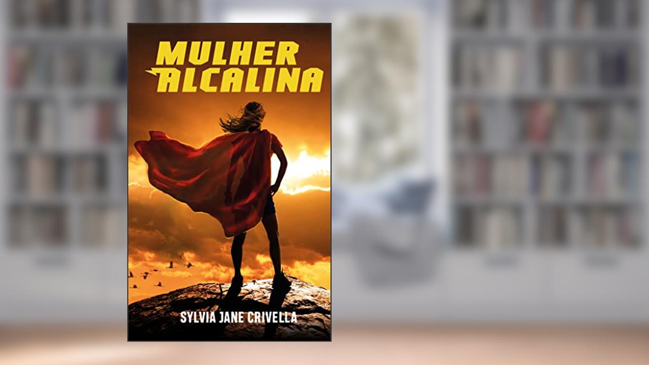 Mulher Alcalina, do autor Sylvia Jane Crivella