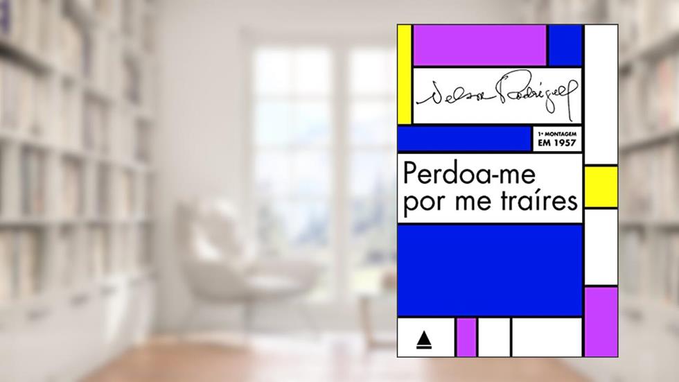 Perdoa-me por me traíres, do autor Nelson Rodrigues