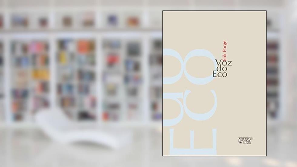 Voz do eco, do autor Érik Porge
