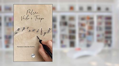 Capa de Pulsão, verbo e tempo, do autor Francisco Catunda Martins