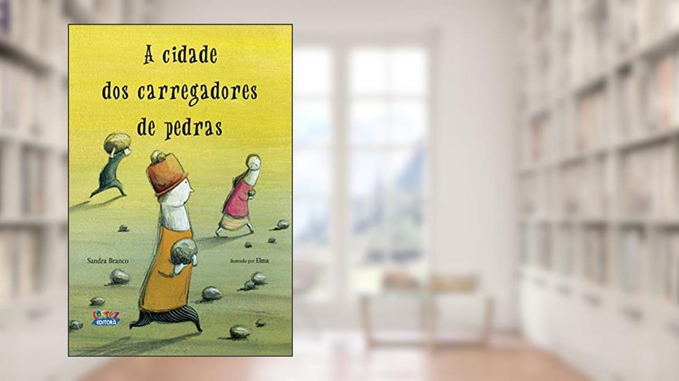 A cidade dos carregadores de pedras, do autor Sandra Branco