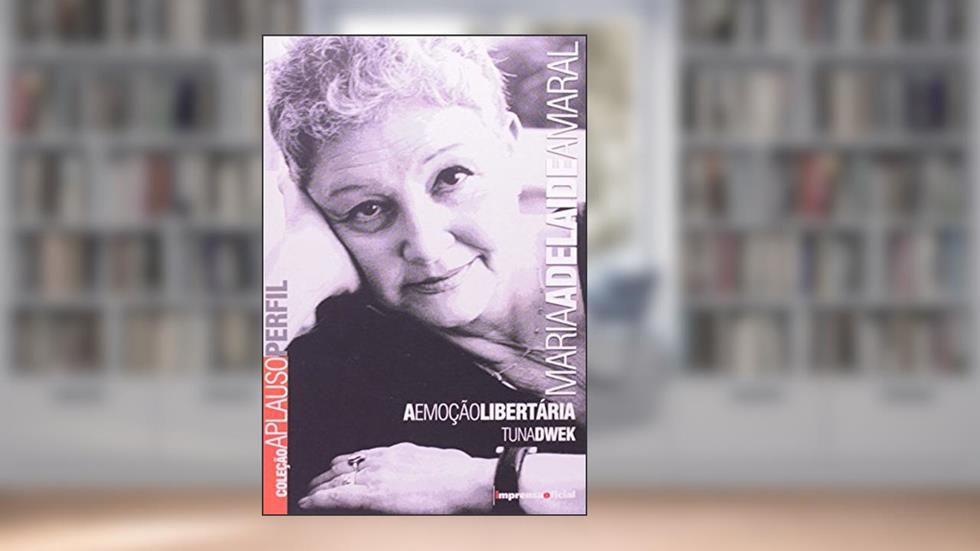 Maria Adelaide Amaral - Coleção Aplauso, do autor Tuna Dwek