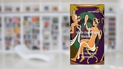 Capa de Horda das Mangas Maduras, do autor José Humberto da Silva Henriques