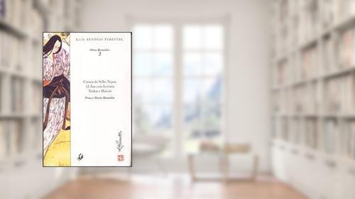 Capa de Contos Do Velho Nipon : 12 Dias Com Leviana Tankas E Haicas : Prosa E Poesias Reunidas. -- ( Obras Reunidas ; 2 ), do autor Luís Antônio Pimentel