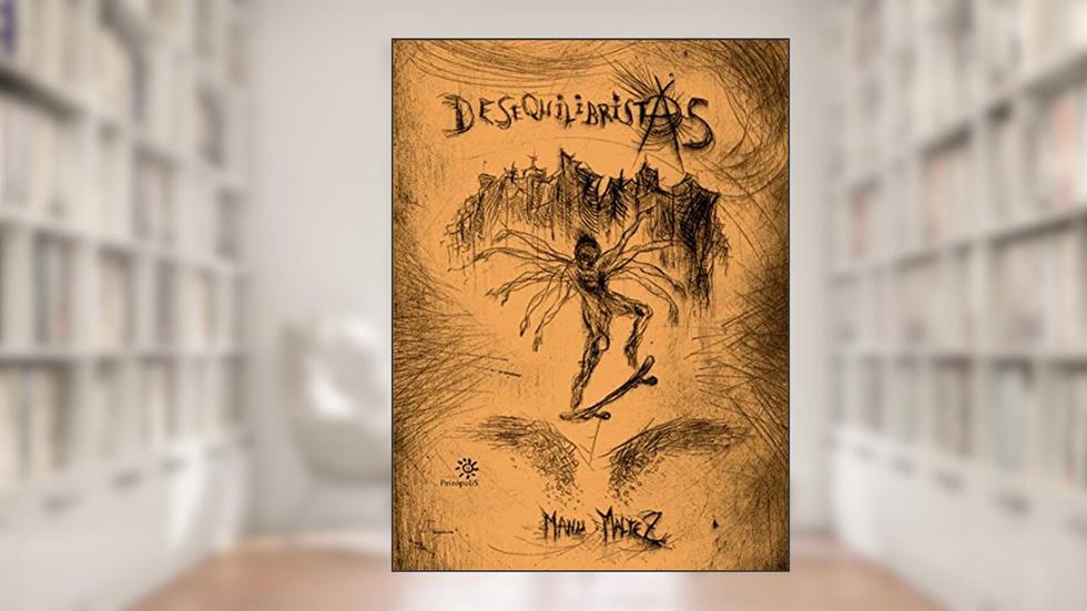 Desequilibristas, do autor Manu Maltez