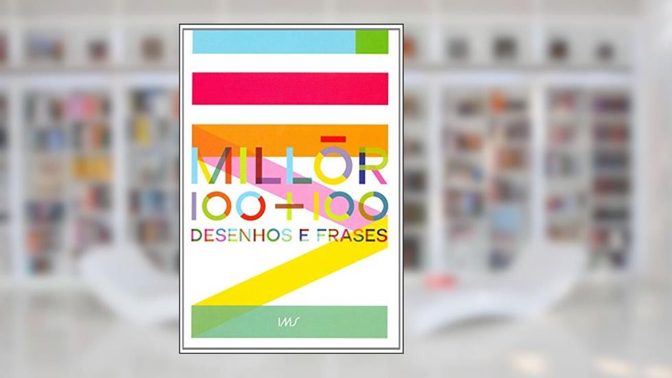 Millôr 100 Mais 100 Desenhos E Frases, do autor Millôr Fernandes