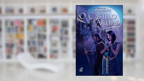 Capa de O Castelo das Águias - Volume 1. Série Athelgard, do autor Ana Lúcia Merege