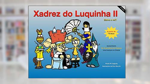 Capa de Xadrez do Luquinha II: Salve o Rei?, do autor Paulo R Coppola