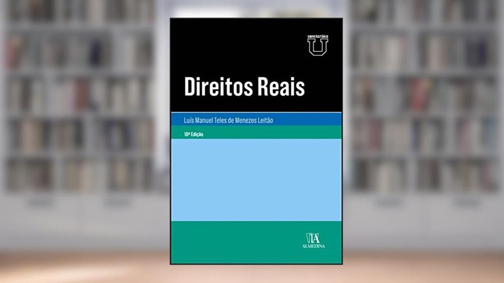 Direitos Reais, do autor Luís Manuel Teles de Menezes Leitão