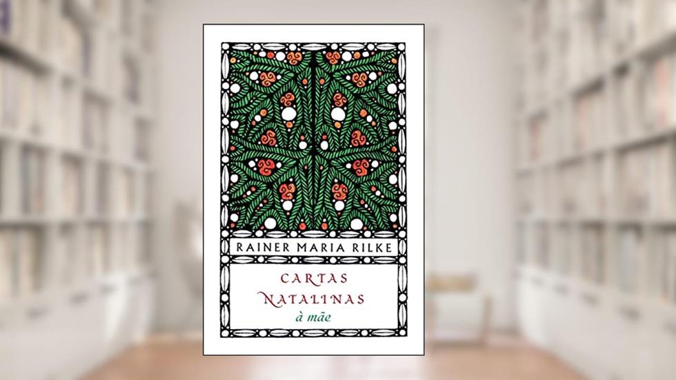 Cartas natalinas à mãe, do autor Rainer Maria Rilke