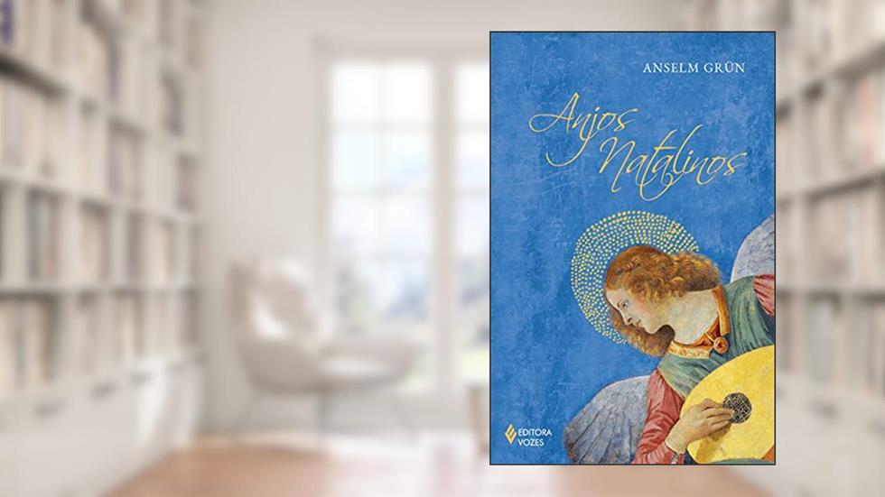 Anjos natalinos: Meditações, do autor Anselm Grün