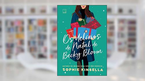 Capa de Os delírios de Natal de Becky Bloom, do autor Sophie Kinsella
