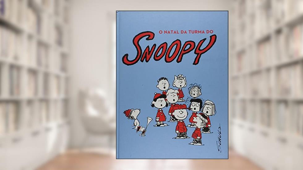 O Natal Da Turma Do Snoopy, do autor Charles M. Schulz