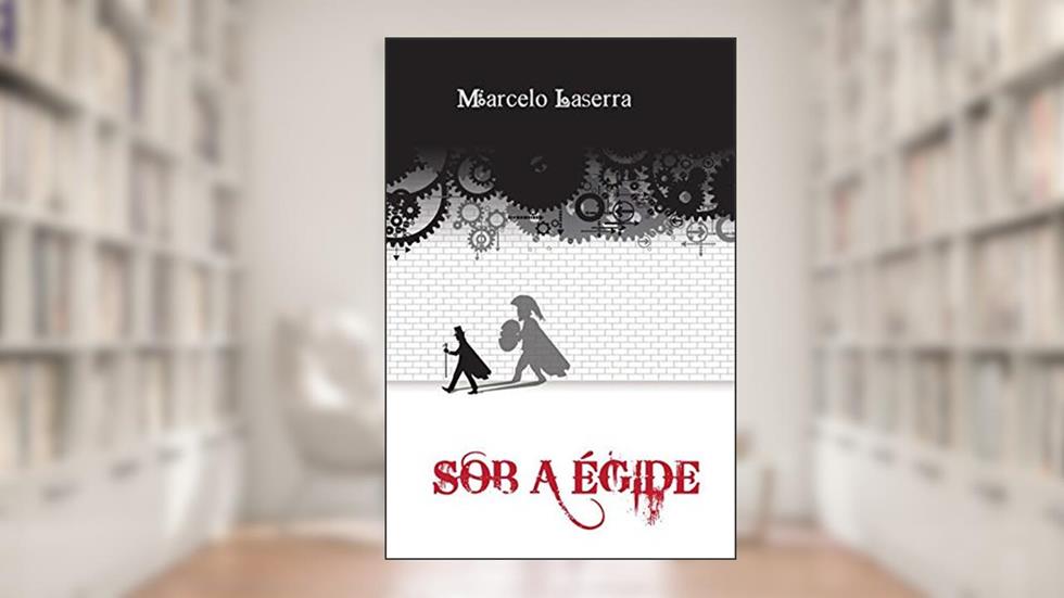 Sob a Égide, do autor Marcelo Laserra