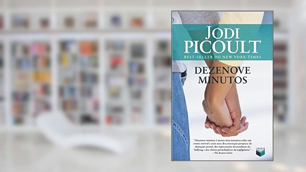 Dezenove minutos, do autor Jodi Picoult