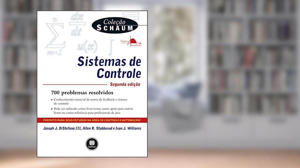 Sistemas de Controle, do autor Joseph J. DiStefano III; Allen R. Stubberud; Ivan J. Williams