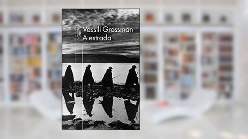 Capa de A estrada, do autor Vassili Grossman