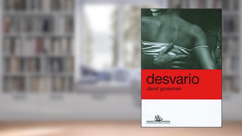 Desvario, do autor David Grossman