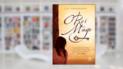 Capa de O rei mago, do autor Lev Grossman