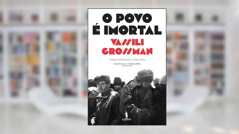 O Povo É Imortal, do autor Vassili Grossman