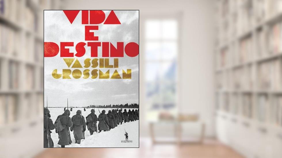 Vida e Destino, do autor VASSÍLI GROSSMAN