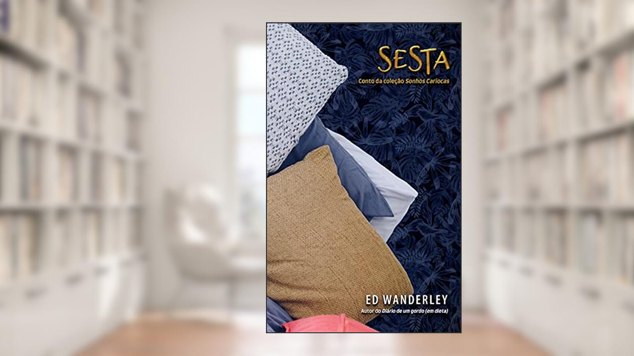 Sesta (Sonhos Cariocas), do autor Ed Wanderley
