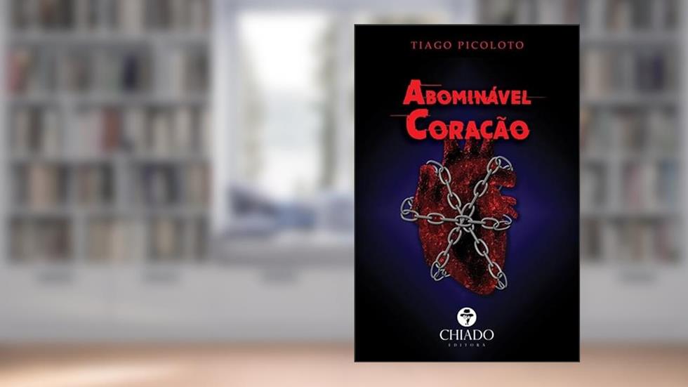 ABOMINÁVEL CORAÇÃO, do autor Tiago Picoloto