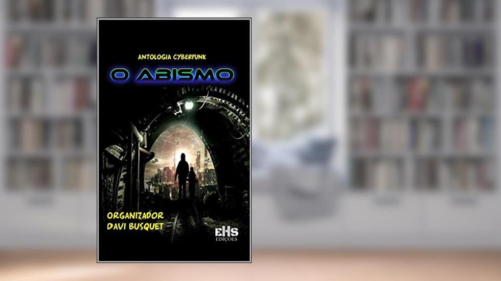 ANTOLOGIA CYBERPUNK O ABISMO, do autor VÁRIOS AUTORES