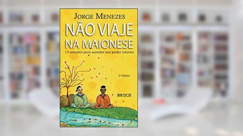 Capa de Não Viaje na Maionese, do autor Jorge Menezes