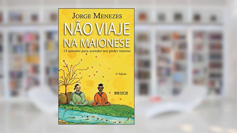 Não Viaje na Maionese, do autor Jorge Menezes